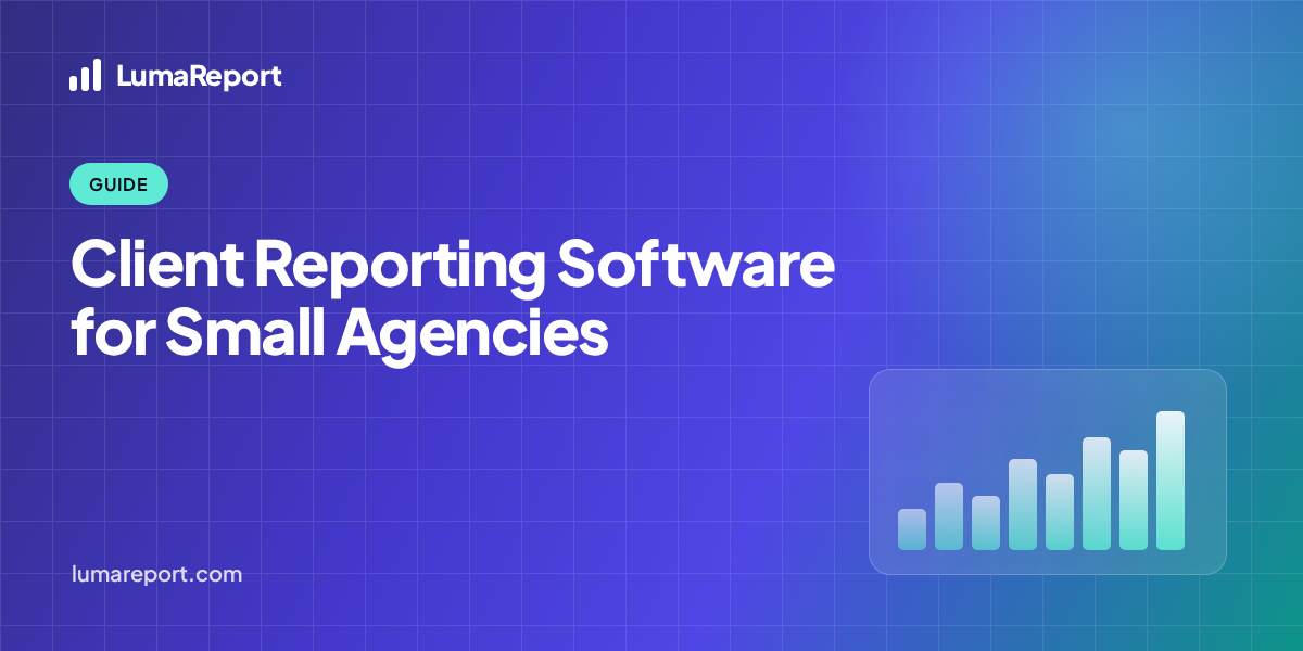 Client reporting software for small agencies — a practical buyer's guide
