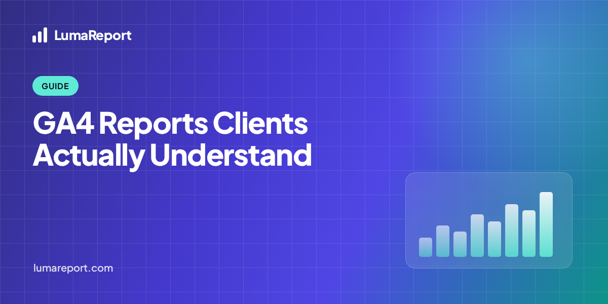 LumaReport hero: GA4 Report for Clients